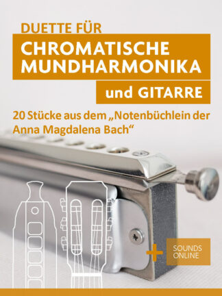 20 Stücke aus dem "Notenbüchlein für Anna Magdalena Bach" - Duette für chrom. Mundharmonika & Gitarre - eBook